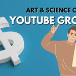 7 Key Points about Create a YouTube Channel - Art & Science of YouTube Growth